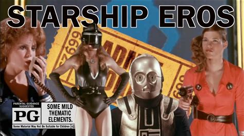 starship eros|Starship Eros (1980) Rated PG .